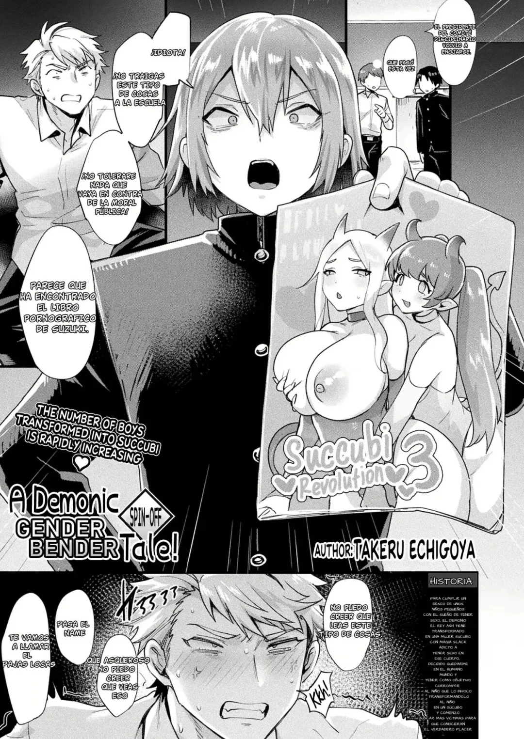 Disfruta manga hentai del artista Echigoya Takeru. Una escuela regentada por súcubas hace que el joven presidente del comité moral de la escuela se transforme en una jovencita cachonda con grandes pechos. La folla un alumno convirtiéndola en una joven lasciva.